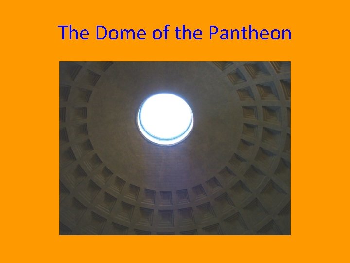 The Dome of the Pantheon 