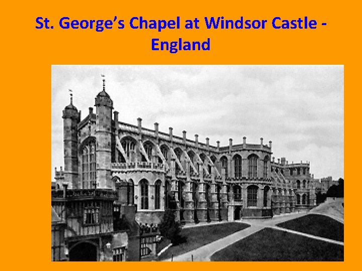 St. George’s Chapel at Windsor Castle England 