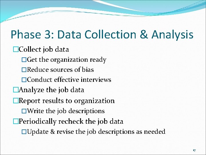 Phase 3: Data Collection & Analysis �Collect job data �Get the organization ready �Reduce