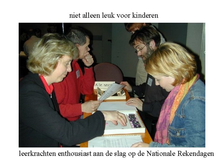 niet alleen leuk voor kinderen leerkrachten enthousiast aan de slag op de Nationale Rekendagen