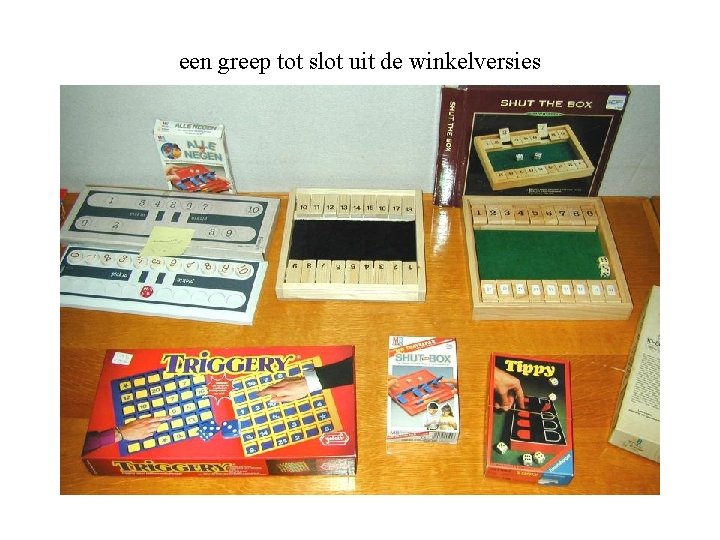 een greep tot slot uit de winkelversies 