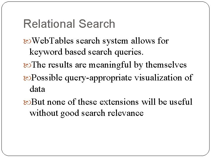 Relational Search Web. Tables search system allows for keyword based search queries. The results