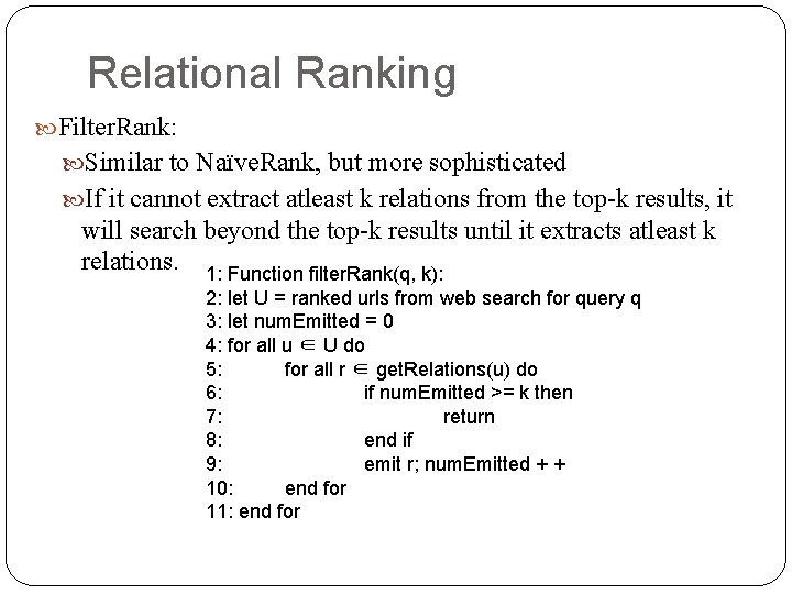 Relational Ranking Filter. Rank: Similar to Naïve. Rank, but more sophisticated If it cannot