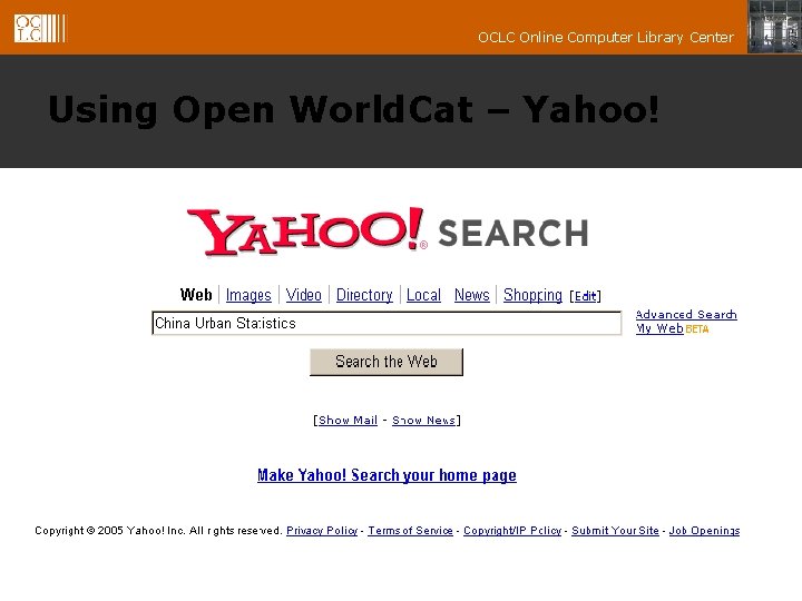 OCLC Online Computer Library Center Using Open World. Cat – Yahoo! 