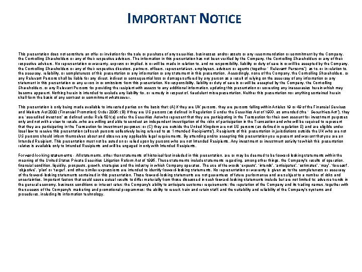 IMPORTANT NOTICE This presentation does not constitute an offer or invitation for the sale IMPORTANT NOTICE This presentation does not constitute an offer or invitation for the sale