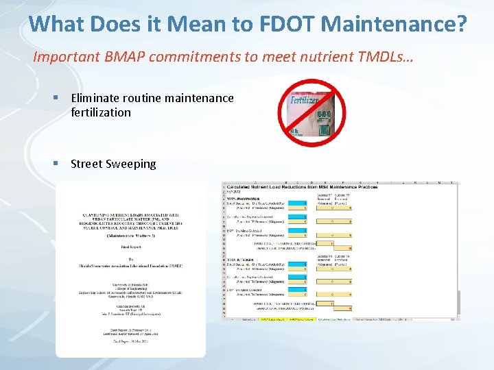 What Does it Mean to FDOT Maintenance? Important BMAP commitments to meet nutrient TMDLs…