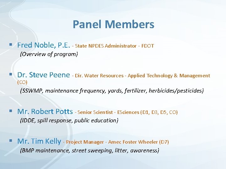Panel Members § Fred Noble, P. E. - State NPDES Administrator - FDOT (Overview