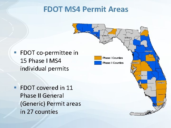 FDOT MS 4 Permit Areas § FDOT co-permittee in 15 Phase I MS 4