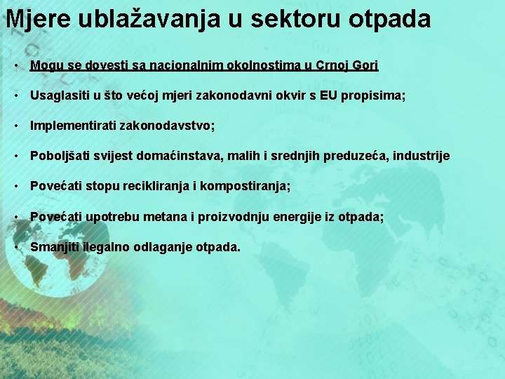 Mjere ublažavanja u sektoru otpada • Mogu se dovesti sa nacionalnim okolnostima u Crnoj