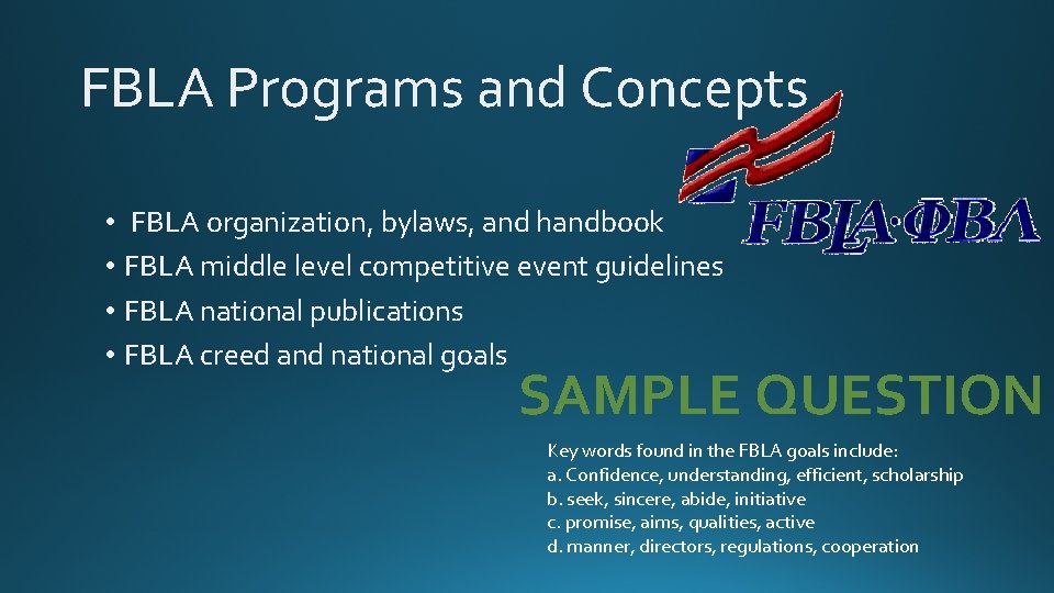 FBLA Programs and Concepts • FBLA organization, bylaws, and handbook • FBLA middle level