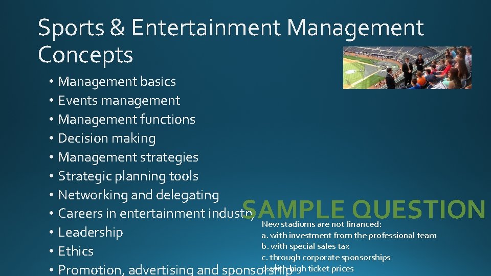 Sports & Entertainment Management Concepts • Management basics • Events management • Management functions