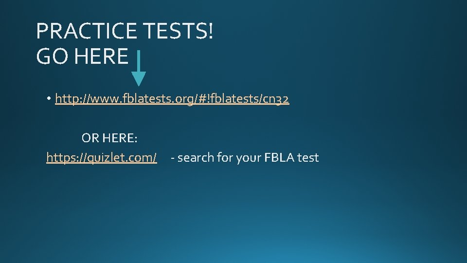 PRACTICE TESTS! GO HERE • http: //www. fblatests. org/#!fblatests/cn 32 OR HERE: https: //quizlet.
