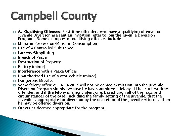 Campbell County � � � A. Qualifying Offenses: First time offenders who have a