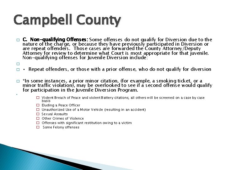 Campbell County � C. Non-qualifying Offenses: Some offenses do not qualify for Diversion due