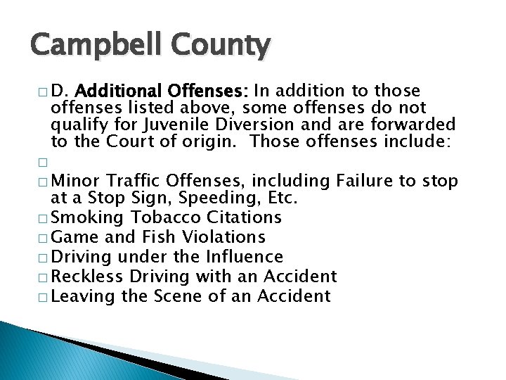 Campbell County � D. Additional Offenses: In addition to those offenses listed above, some