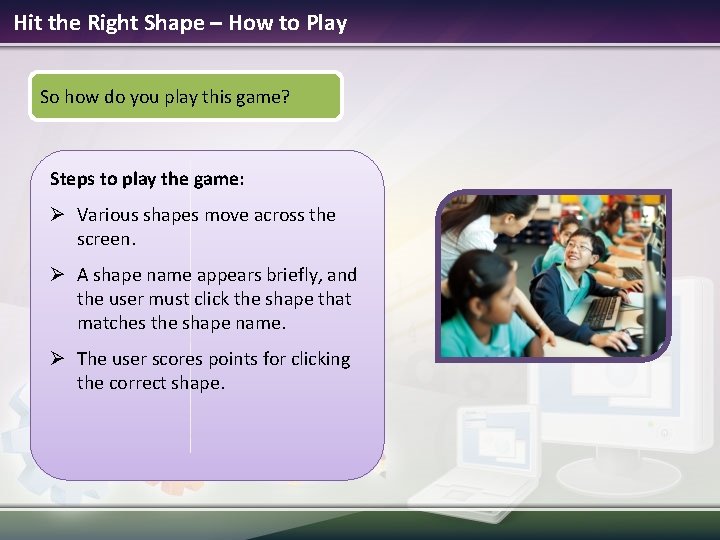 Hit the Right Shape – How to Play So how do you play this