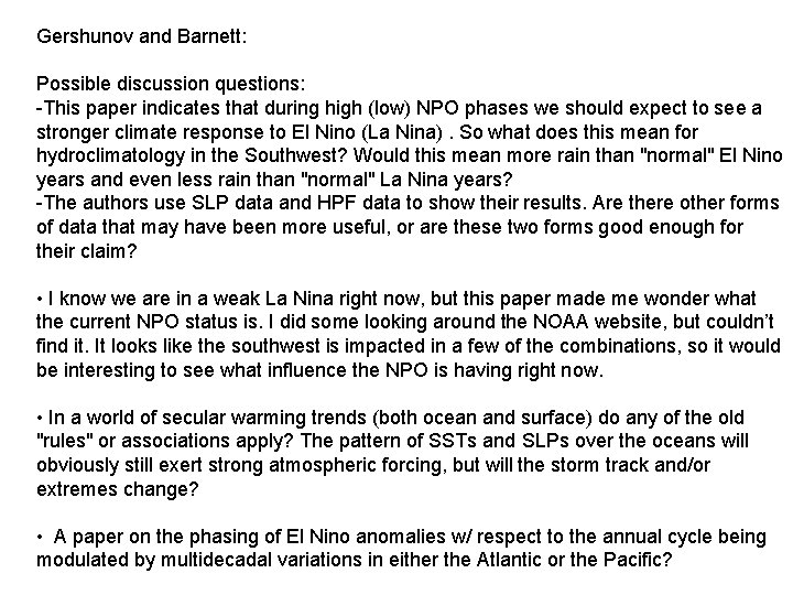 Gershunov and Barnett: Possible discussion questions: -This paper indicates that during high (low) NPO