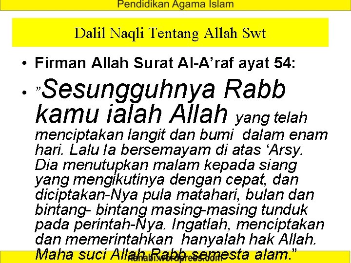 Dalil Naqli Tentang Allah Swt • Firman Allah Surat Al-A’raf ayat 54: Sesungguhnya Rabb