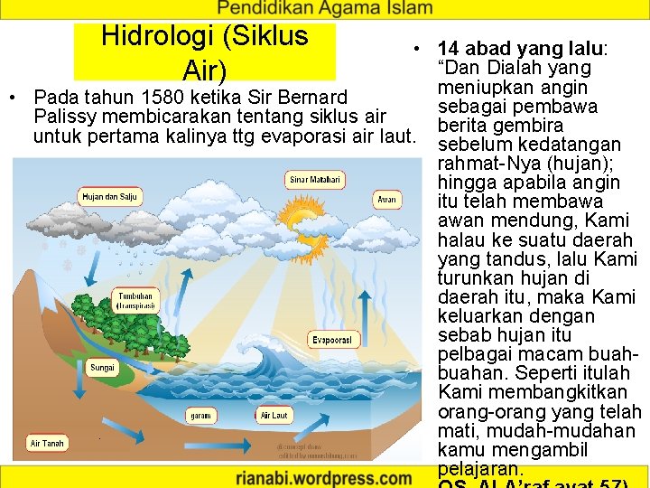 Hidrologi (Siklus Air) • 14 abad yang lalu: “Dan Dialah yang meniupkan angin •