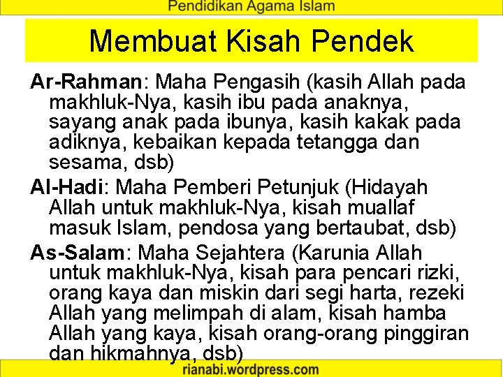 Membuat Kisah Pendek Ar-Rahman: Maha Pengasih (kasih Allah pada makhluk-Nya, kasih ibu pada anaknya,