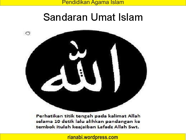 Sandaran Umat Islam 
