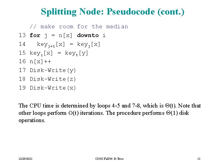 Splitting Node: Pseudocode (cont. ) 13 14 15 16 17 18 19 // make