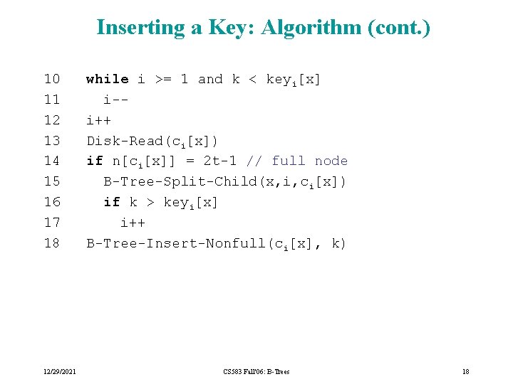 Inserting a Key: Algorithm (cont. ) 10 11 12 13 14 15 16 17