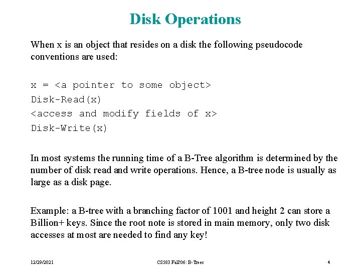 Disk Operations When x is an object that resides on a disk the following