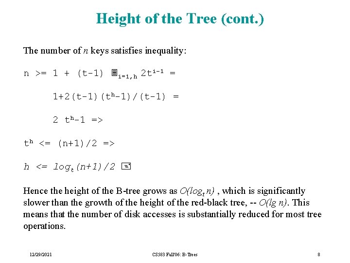 Height of the Tree (cont. ) The number of n keys satisfies inequality: n