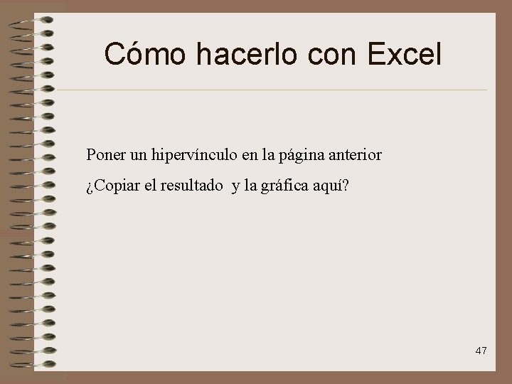 Cómo hacerlo con Excel Poner un hipervínculo en la página anterior ¿Copiar el resultado