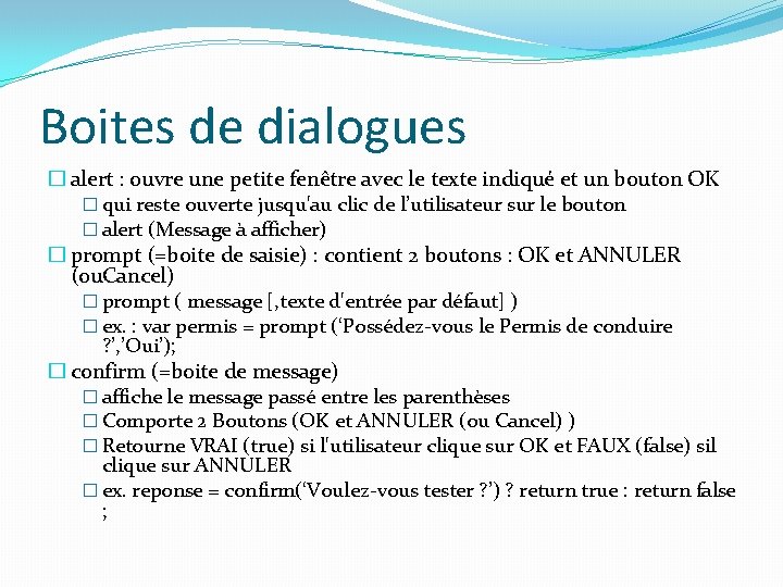 Boites de dialogues � alert : ouvre une petite fenêtre avec le texte indiqué