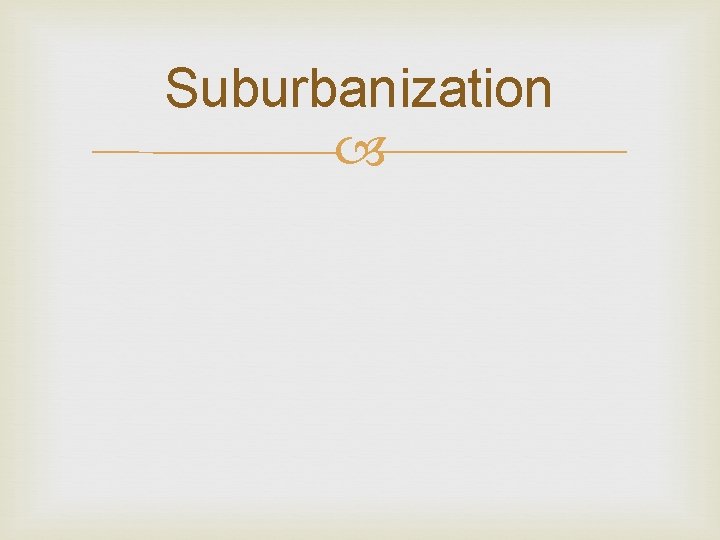Suburbanization 
