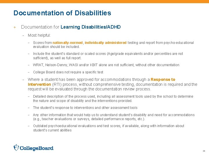 Documentation of Disabilities + Documentation for Learning Disabilities/ADHD - Most helpful: - Scores from
