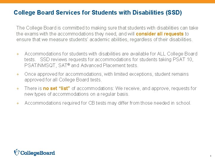 College Board Services for Students with Disabilities (SSD) The College Board is committed to
