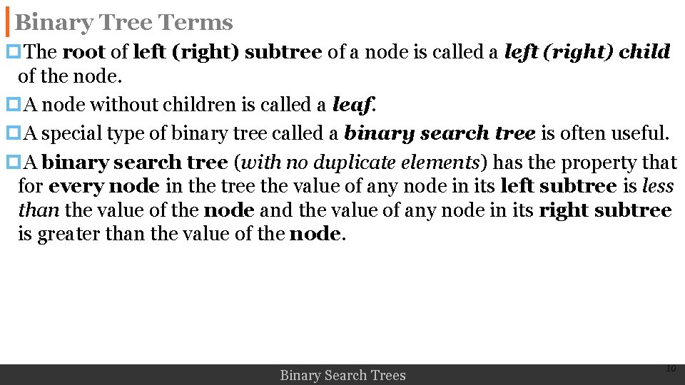Objectives p To design and implement a binary