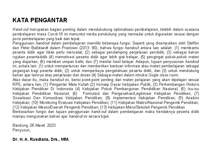 KATA PENGANTAR Hand-out merupakan bagian penting dalam mendukukung optimalisasi pembelajaran, telebih dalam suasana pembelajaran