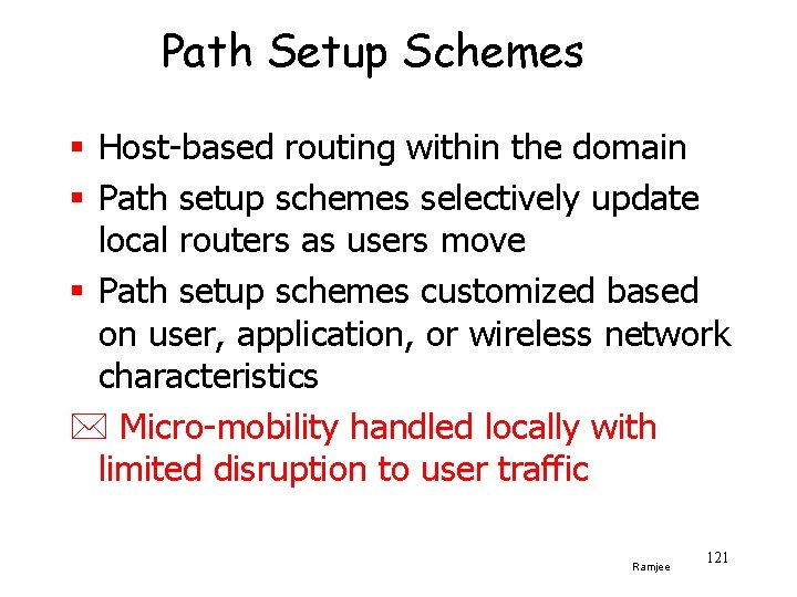 Path Setup Schemes § Host-based routing within the domain § Path setup schemes selectively