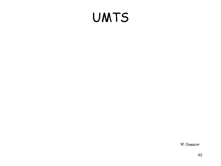 UMTS W. Granzow 48 