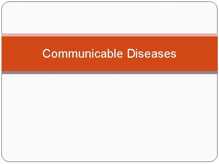 Communicable Diseases 