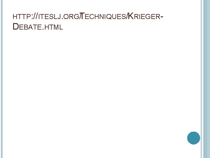 HTTP: //ITESLJ. ORGT / ECHNIQUES/KRIEGER- DEBATE. HTML 