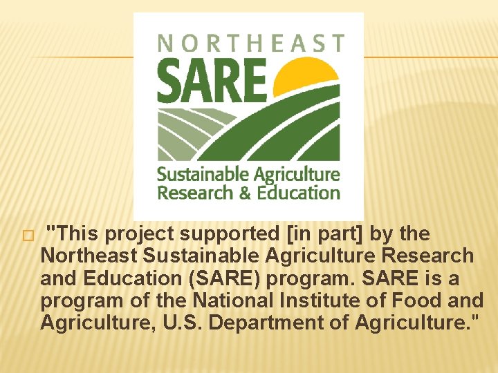 � "This project supported [in part] by the Northeast Sustainable Agriculture Research and Education