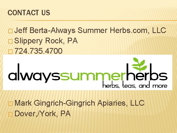 CONTACT US � Jeff Berta-Always Summer Herbs. com, LLC � Slippery Rock, PA �
