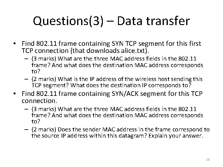 Questions(3) – Data transfer • Find 802. 11 frame containing SYN TCP segment for