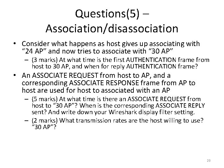 Questions(5) – Association/disassociation • Consider what happens as host gives up associating with “