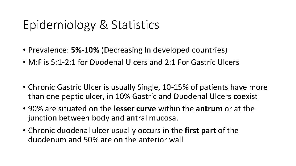 Epidemiology & Statistics • Prevalence: 5%-10% (Decreasing In developed countries) • M: F is