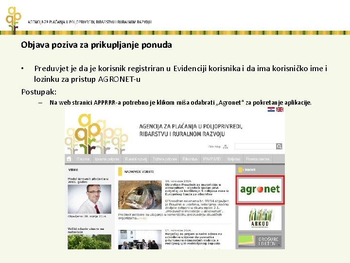 Objava poziva za prikupljanje ponuda Preduvjet je da je korisnik registriran u Evidenciji korisnika