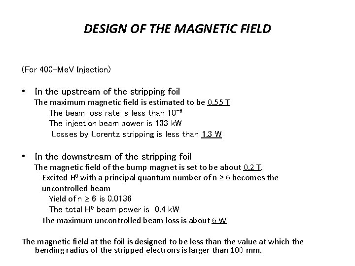 DESIGN OF THE MAGNETIC FIELD (For 400 -Me. V Injection) • In the upstream