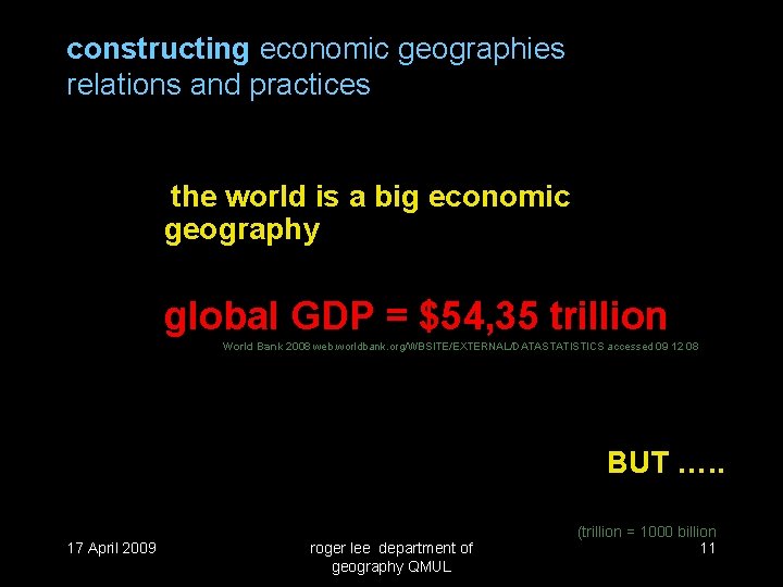 constructing economic geographies relations and practices the world is a big economic geography global