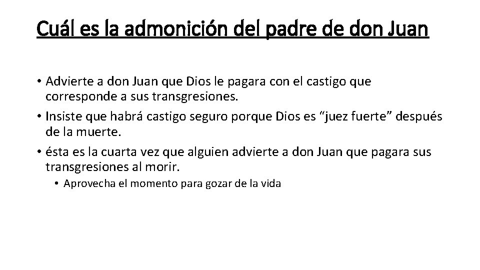 Cuál es la admonición del padre de don Juan • Advierte a don Juan