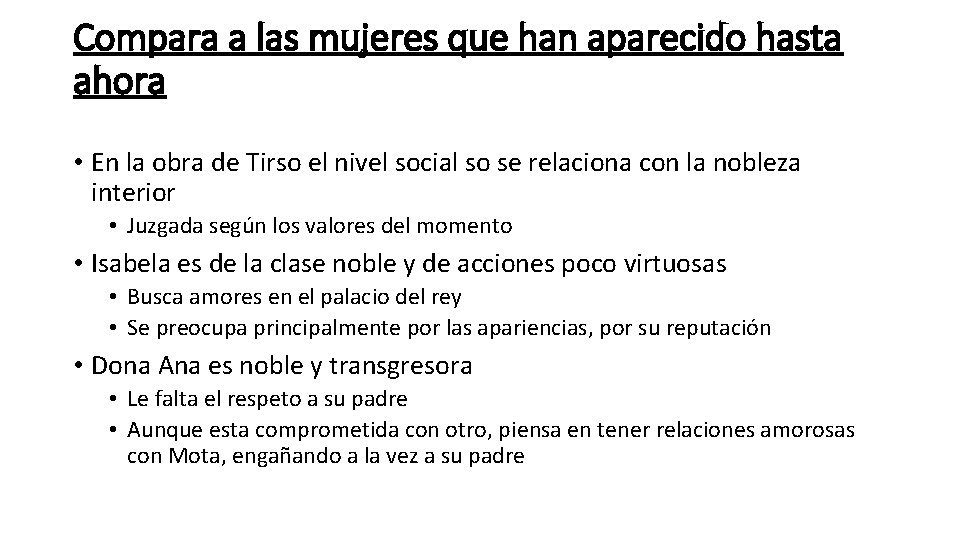 Compara a las mujeres que han aparecido hasta ahora • En la obra de